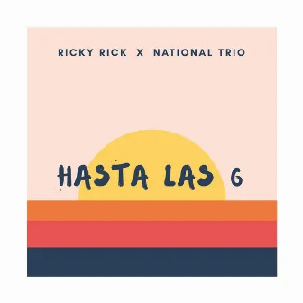 Hasta las 6 by Ricky Rick