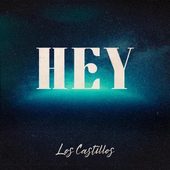 Hey by Los Castillos