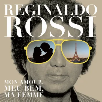 Mon Amour, Meu Bem, Ma Femme by Reginaldo Rossi