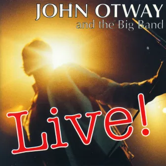 John Otway & The Big Band Live by John Otway