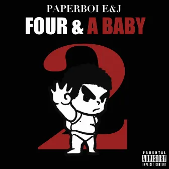 Four & A Baby 2 by Paperboi E&J