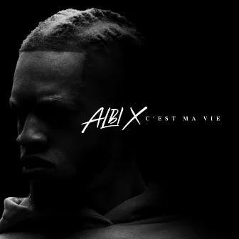 C'EST MA VIE by ALBI X