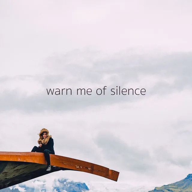 Warn Me of Silence