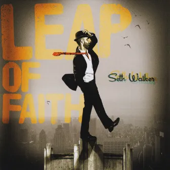 Leap of Faith by Seth Walker