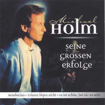 Seine grossen Erfolge by Michael Holm