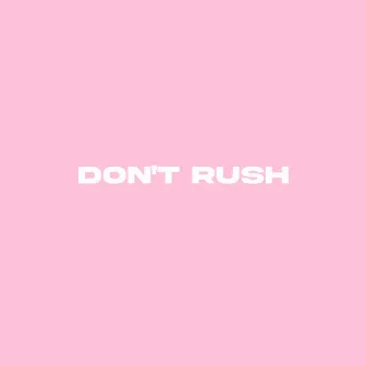 Don't Rush by Thai Beats