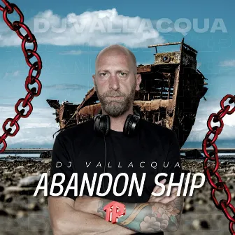 Abandon Ship by Dj Vallacqua