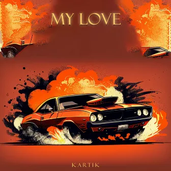 My Love by Kartik