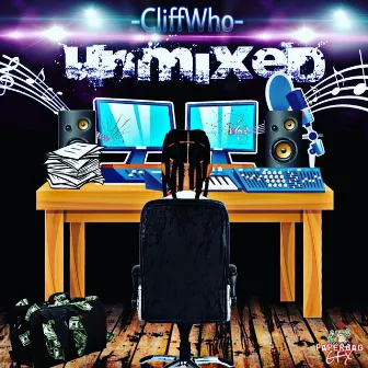 Unmixed by CliffWho