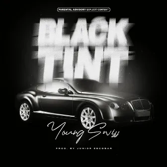 Black Tint by Young Swiss