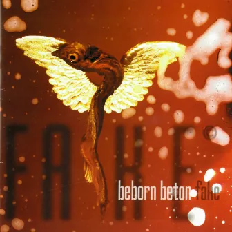 Fake by Beborn Beton