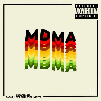 MDMA by CARGA NOVA ENT.