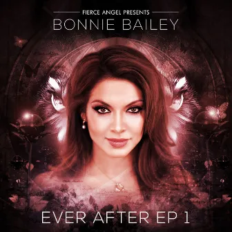 Ever After EP 1 by Bonnie Bailey