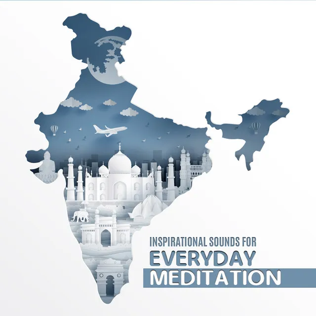 Inspirational Sounds of Tibet & India for Everyday Meditation