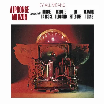 By All Means by Alphonse Mouzon