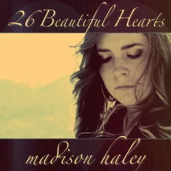 26 Beautiful Hearts by Madison Haley