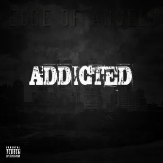 Addicted by edge of angels