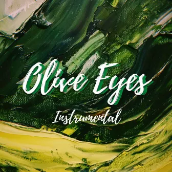 Olive Eyes (Instrumental) by Ryan Bieber