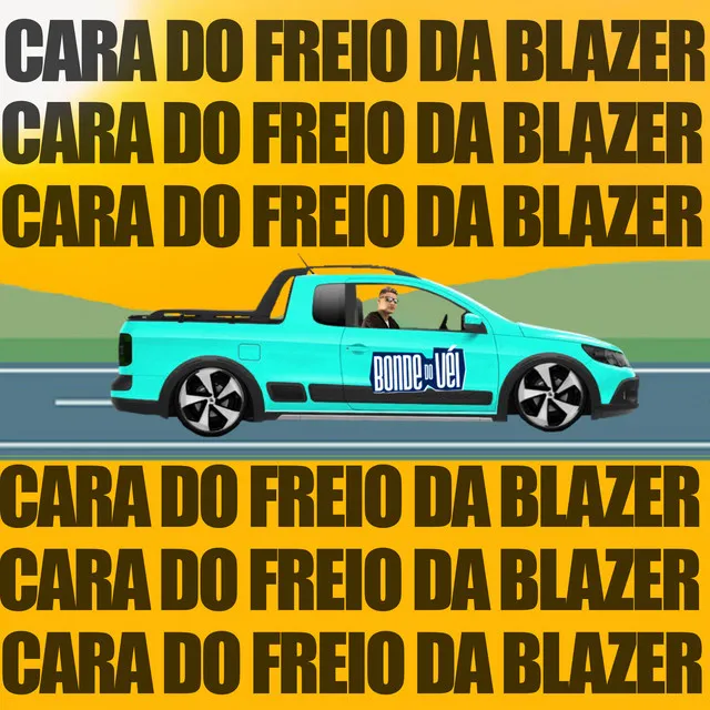 Cara do Freio da Blazer (Cover)