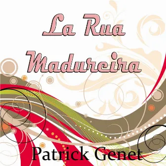 La rua madureira (A Tribute to Nino Ferrer) by Patrick Genet