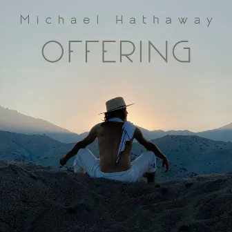 Offering by Michael Hathaway