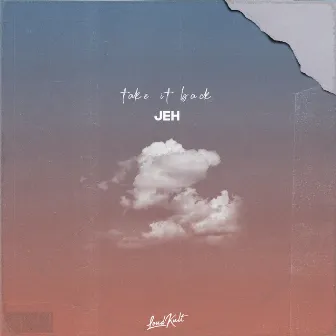 Take It Back by Jeh