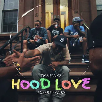 Hood Love by Timeless Biz