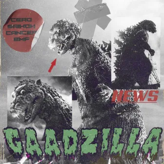 Gaadzilla by Cancer DC