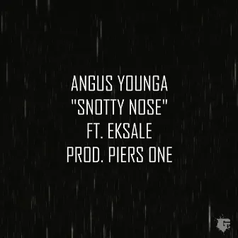 Snotty Nose by Angus Younga