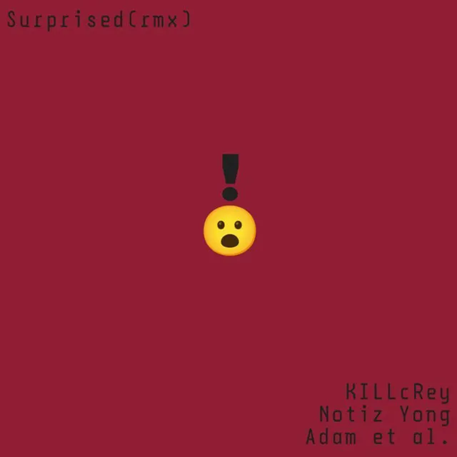 Surprised - remix