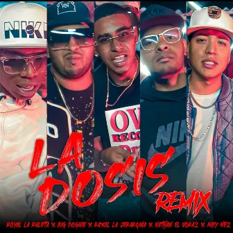 La Dosis Remix by Royal la ruleta