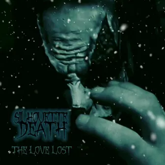 The Love Lost by Silhouette Death