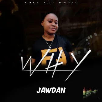 Why by Jawdan