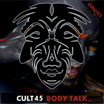 Body Talk by Cult 45