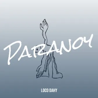 Paranoy by Loco Dahy