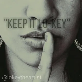 Keep It Lo-Key by Lo-Key