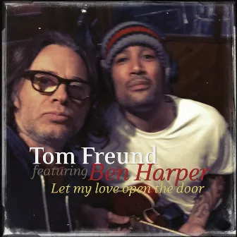 Let My Love Open the Door (feat. Ben Harper) by Tom Freund