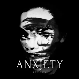 Anxiety by Jodie Poye