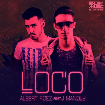 Loco by Albert Fdez