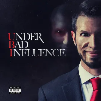 Under Bad Influence by Ubi