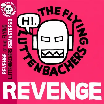 Revenge of the Flying Luttenbachers (Remastered) by The Flying Luttenbachers