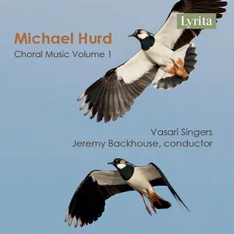 Hurd: Choral Music, Vol. 1 by Michael Hurd