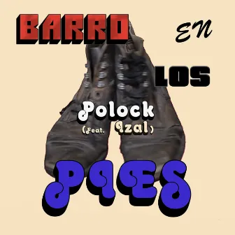 Barro en los Pies by Polock