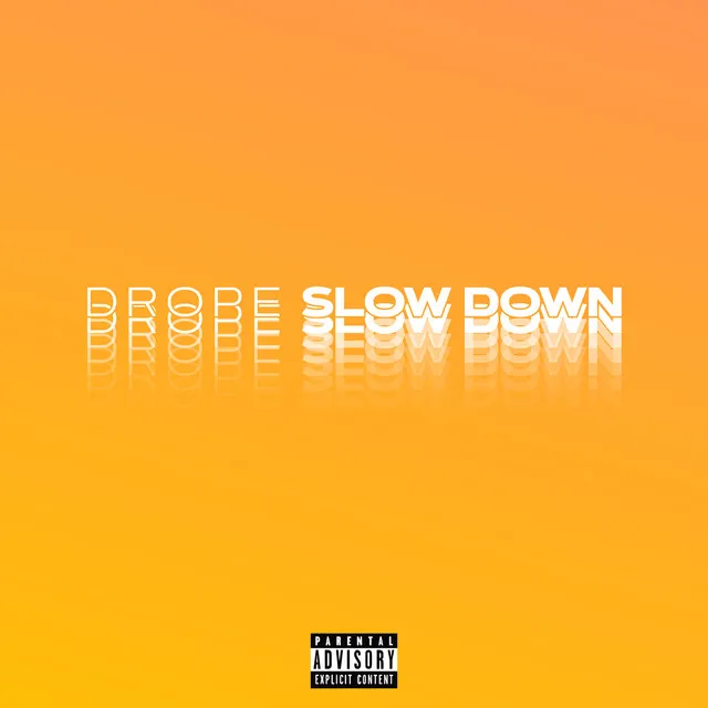 Slow Down