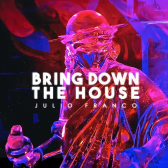 Bring Down the House by Julio Franco