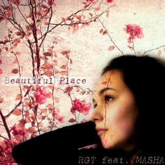 Beautiful Place (feat. Masha) by RGT