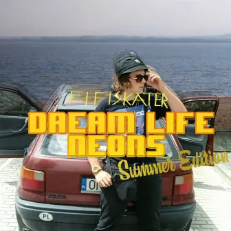 Dream Life Neons (Summer Edition) by Fifiskater