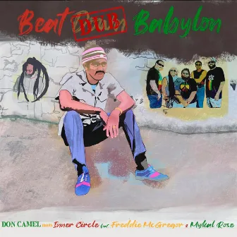 Beat Dub Babylon (feat. Freddie McGregor, Mykal Rose) [Don Camel Dub] by Don Camel