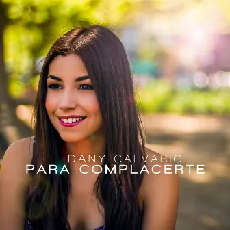 Para Complacerte by Dany Calvario