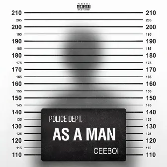 As A Man by Cee Boi